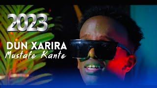 MUSTAFE KANTE | DUN XARIIRA | NEW OFFICIAL MUSIC VIDEO 2023