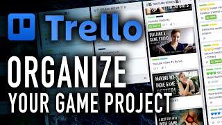 How to stay organized with your videogame project! (Trello)