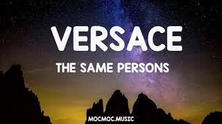 The Same Persons  - Versace (Lyrics) [NCS Release]