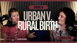 Episode 34 Urban Vs Rural Birth in Texas