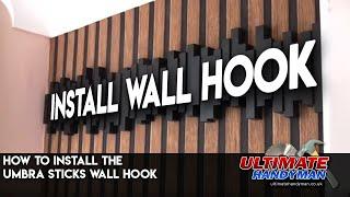 How to install the Umbra sticks wall hook