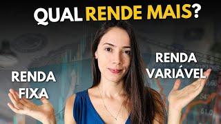 Renda Fixa ou Renda Variável? QUAL RENDE MAIS?