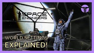 World Settings Explained! - Space Engineers 2021