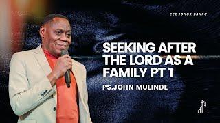 Seeking After The Lord As A Family Pt 1 | Ps. John Mulinde | 21 Sept 2024