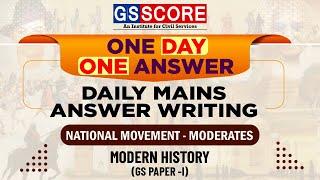 One Day One Answer: UPSC Daily Answer Writing Practice | National Movement - Moderates