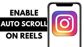 How to Enable Auto Scroll on Instagram Reels