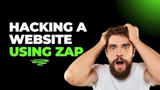 How to Hack a Website using Zap - no coding required!