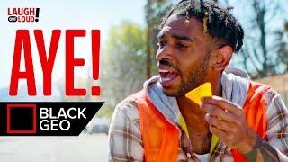 Aye! | Black Geo | LOL Network