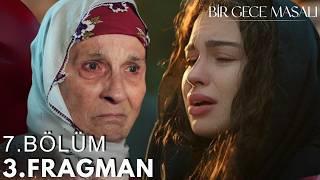 Bir Gece Masalı 7. Bölüm 3. Fragman | Canfeza İçin Zor Günler!