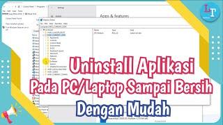 How to Uninstall Applications on PC / Laptop Until Clean