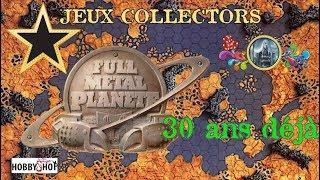 ️ [Jeux Collectors] : Full Metal Planète...30 ans déjà 