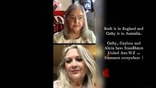 Cathy is in Australia and Ruth in Uk... Same scammer problems.