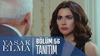 Yasak Elma 56. Bölüm Tanıtımı