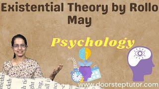 Existential Theory by Rollo May: Part of Psychology Video Course @doorsteptutor.com UPSC NET GATE