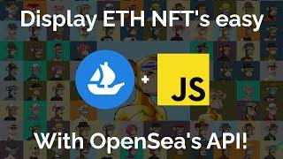 [Web3] Using OpenSea's API to display NFTs with Javascript!