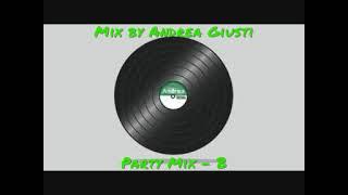 Mix by Andrea Giusti (Party Mix) - B
