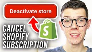 How To Cancel Shopify Subscription - Full Guide