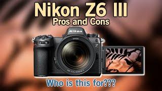 Nikon Z6 III Pros, Cons, and Who is This Mirrorless Camera for!