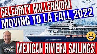 Celebrity Millennium will Home Port In LA In Fall 2022 For Mexico Riviera Cruises Cruise Ship News