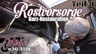 BMW e30 318i Cabrio//Teilrestauration//Teil4-Rostvorsorge/Steinschlagschutz