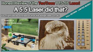 ℹ️ Honest Review of the TwoTrees TTS 55 Diode Laser