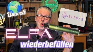 Elfbar ELFA einfach & günstig wiederbefüllen