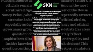 Nancy Pelosi’s Stock Portfolio: In-Depth Analysis, Sectoral Trends, and the Regulatory Debate