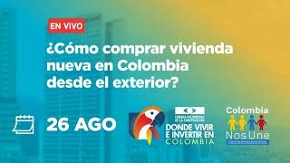 ¿Cómo comprar vivienda en Colombia desde el exterior? - Conferencia CAMACOL