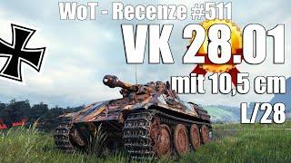 World of Tanks | VK 28.01 mit 10,5 cm L/28 (Recenze #511)