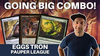 CRAZY OVER THE TOP! Serving up some tasty combo with Pauper Eggs Tron!