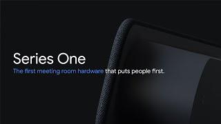 Introducing Google Meet hardware - Series One