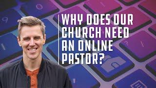 Why does our church need an online pastor? with Jay Kranda