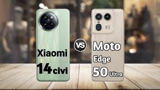 Xiaomi 14 Civi vs Moto Edge 50 Ultra: Full Comparison  Which Should You Buy?