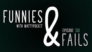 MattyPocket | Funnies & Fails - Episode 6