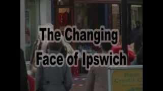 The changing face of Ipswich