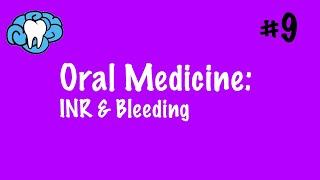 Oral Medicine | INR & Bleeding | INBDE