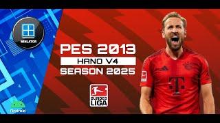 PES 2013 NEXT SEASON 2025 EFOOTBALL HANO V4 PC Winlator Android (BUNDES LIGA) High Setting