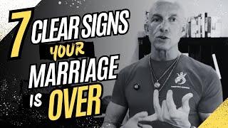 7 CLEAR SIGNS YOUR MARRIAGE IS OVER- Kevin Ray Ward