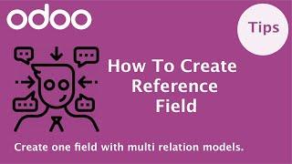 How To Create Reference Field In Odoo | Odoo Fields Tutorial