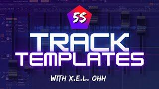 Track Templates in Cakewalk by BandLab with X.E.L. Ohh