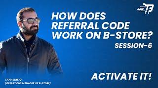 How Does Referral Code Work on B-Store | Live Q&A Session | Session-6 | B-Store E-Commerce