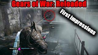 Gears of War: Reloaded - My First Impressions