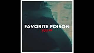 Fuller - Favorite Poison (Official Audio)