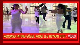 Rəqqasə Fatimə gözəl rəqsi ilə heyran etdi - VİDEO