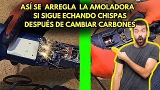 CÓMO REPARAR UNA AMOLADORA QUE CHISPEA MUCHO Y SE CALIENTA