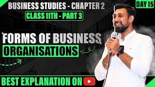 Forms of business organisations | Chapter 2 | Business Studies | Class 11 | Part 3