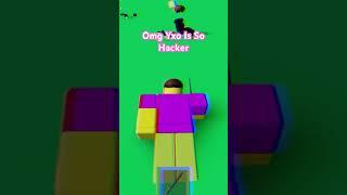 Hacking #yxo #roblox #hacker