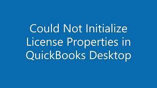 Could Not Initialize License Properties in QuickBooks Desktop