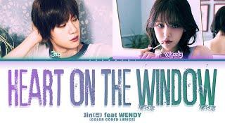 Jin(진) feat WENDY 'Heart on the Window' (Color Coded Lyrics)