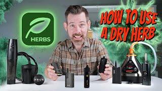 Maximize Your Dry Herb Vaporizer: The Ultimate How To Guide